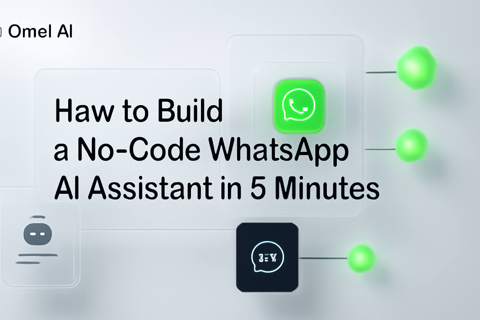 How to Build a No-Code WhatsApp AI Assistant in 5 Minutes